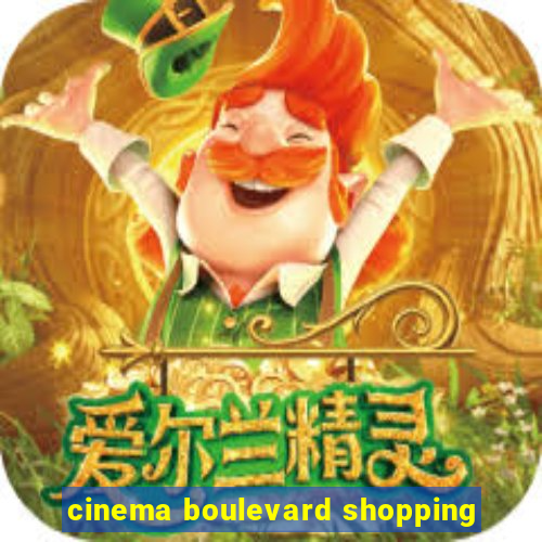 cinema boulevard shopping