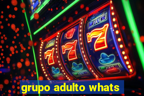 grupo adulto whats