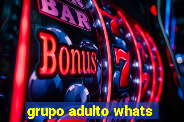 grupo adulto whats