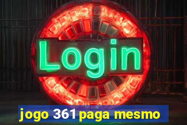 jogo 361 paga mesmo