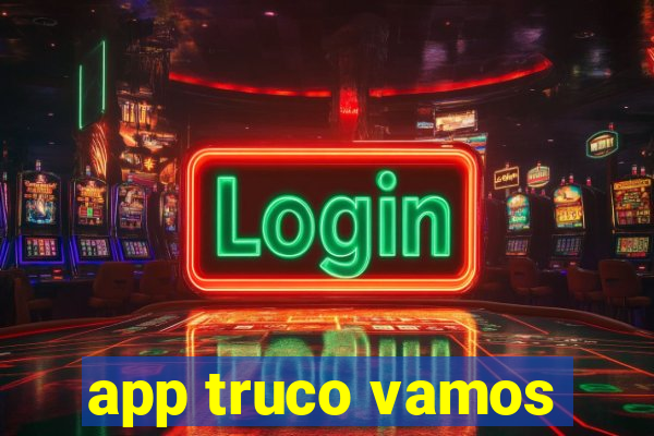 app truco vamos