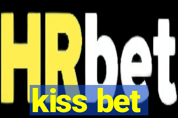 kiss bet