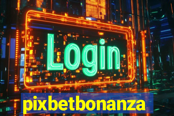 pixbetbonanza