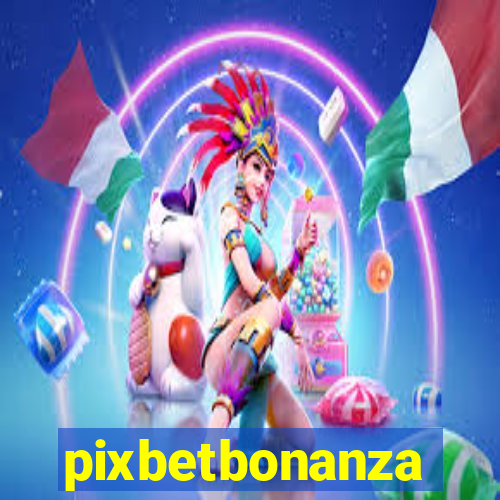 pixbetbonanza