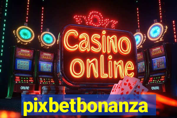 pixbetbonanza