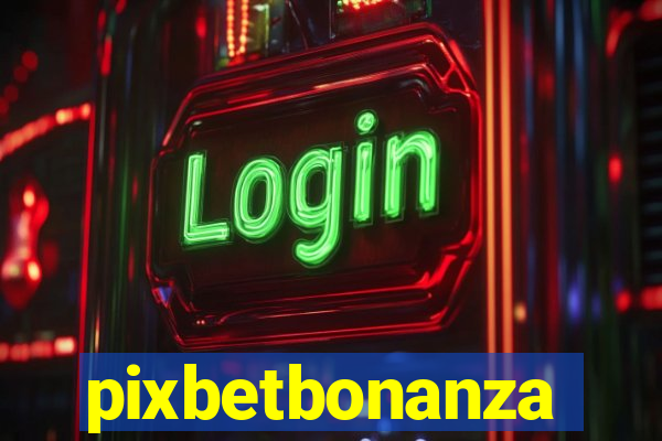 pixbetbonanza