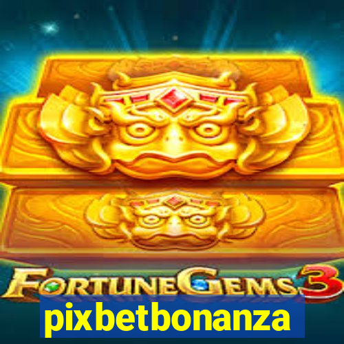 pixbetbonanza