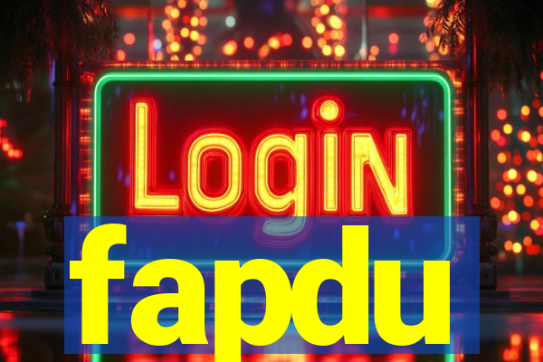 fapdu