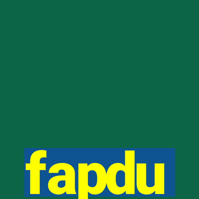 fapdu