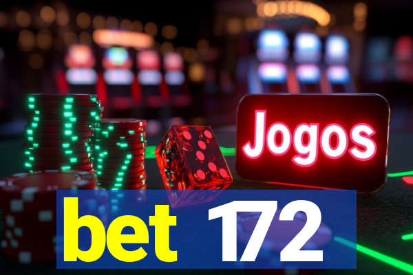 bet 172