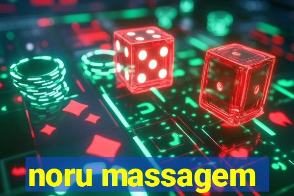 noru massagem