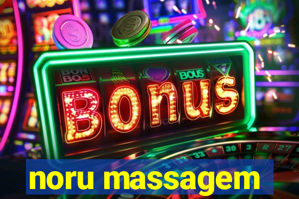 noru massagem