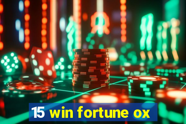 15 win fortune ox