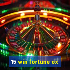 15 win fortune ox