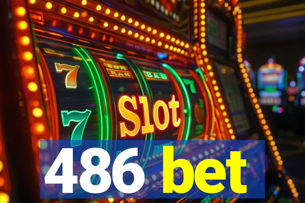 486 bet