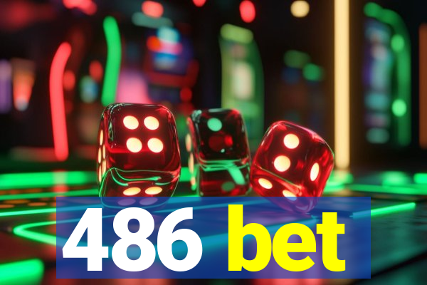 486 bet