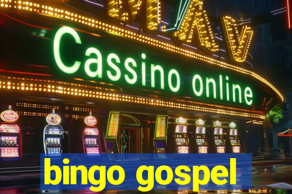 bingo gospel