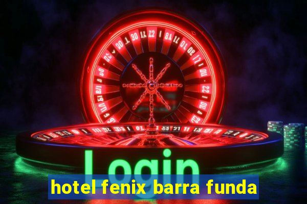 hotel fenix barra funda