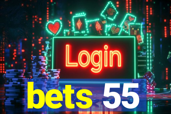 bets 55