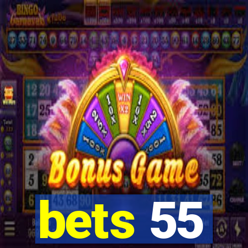 bets 55