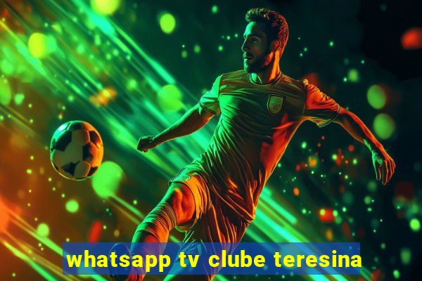 whatsapp tv clube teresina