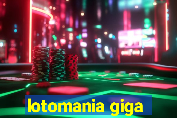 lotomania giga