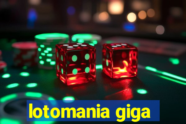 lotomania giga