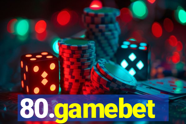 80.gamebet