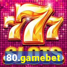 80.gamebet