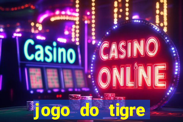 jogo do tigre deposito minimo 1 real