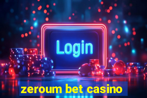 zeroum bet casino