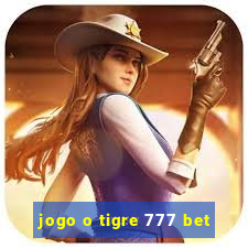 jogo o tigre 777 bet