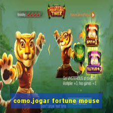 como.jogar fortune mouse