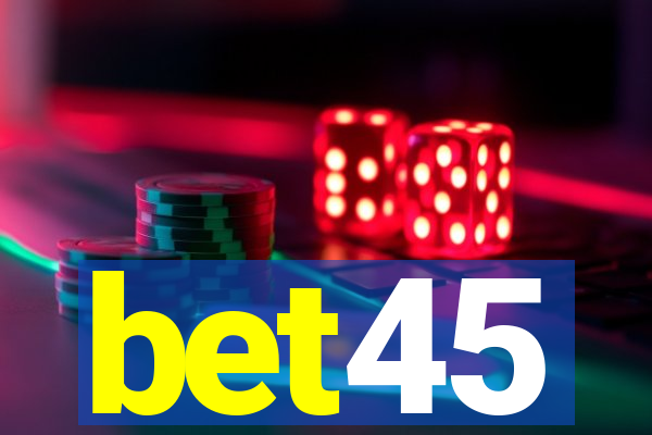 bet45