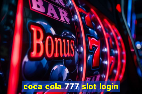 coca cola 777 slot login