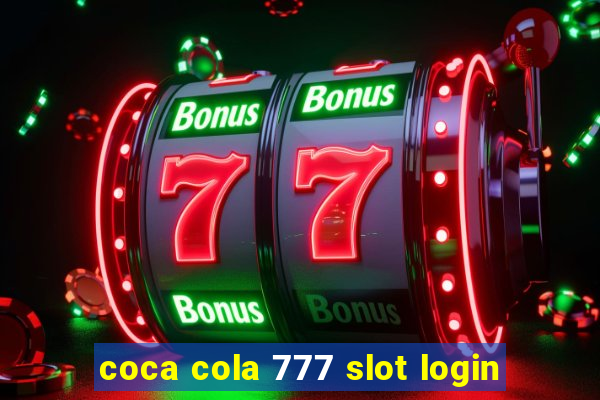 coca cola 777 slot login