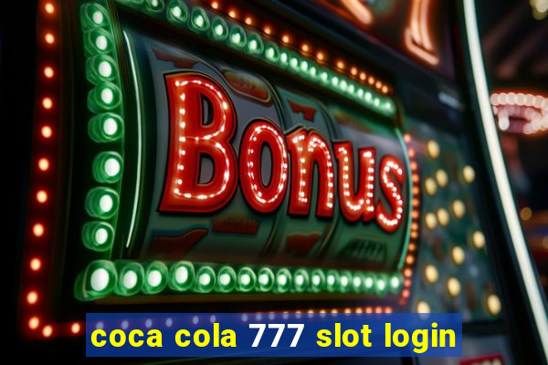 coca cola 777 slot login