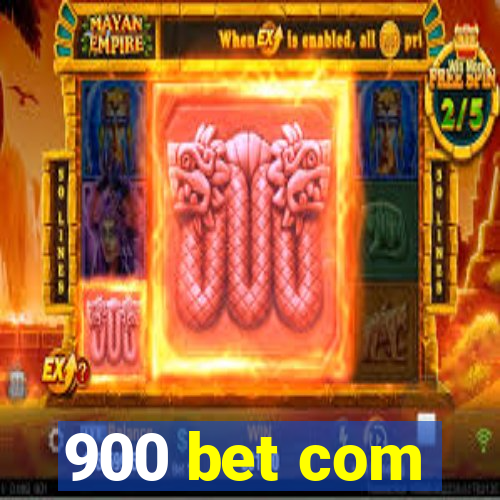 900 bet com