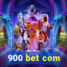 900 bet com