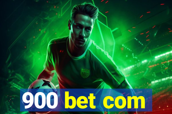 900 bet com