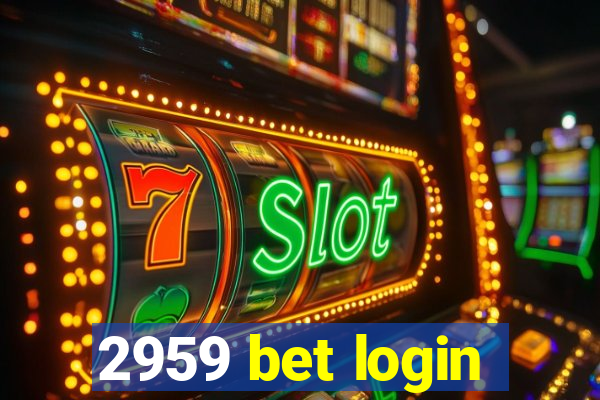 2959 bet login