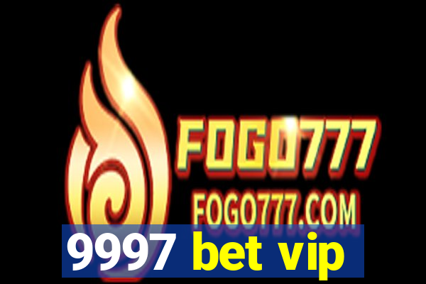 9997 bet vip