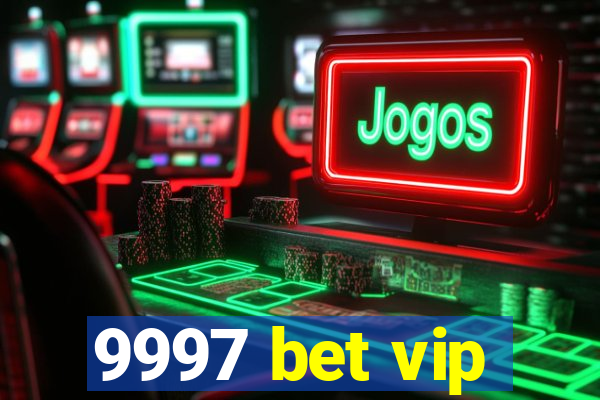 9997 bet vip