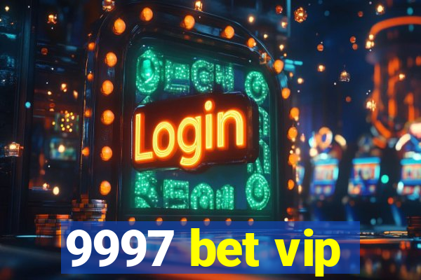 9997 bet vip