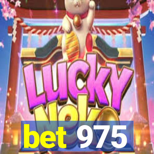 bet 975