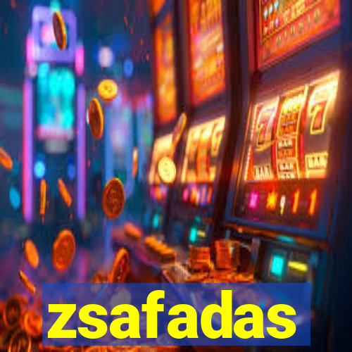 zsafadas