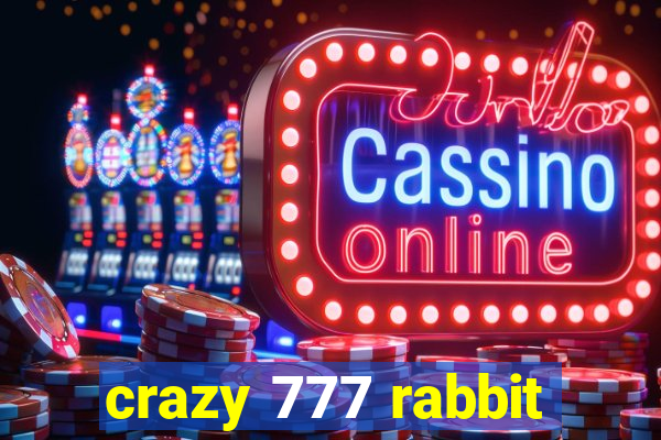 crazy 777 rabbit