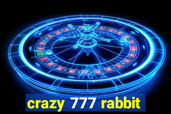 crazy 777 rabbit