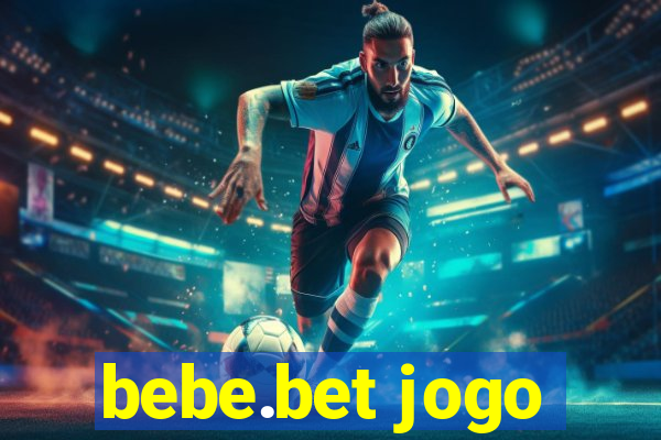 bebe.bet jogo