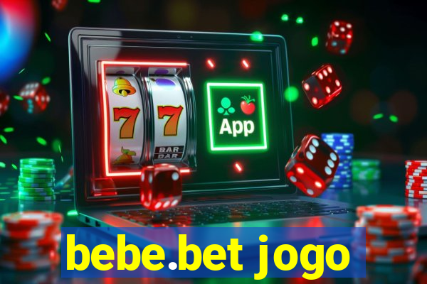 bebe.bet jogo